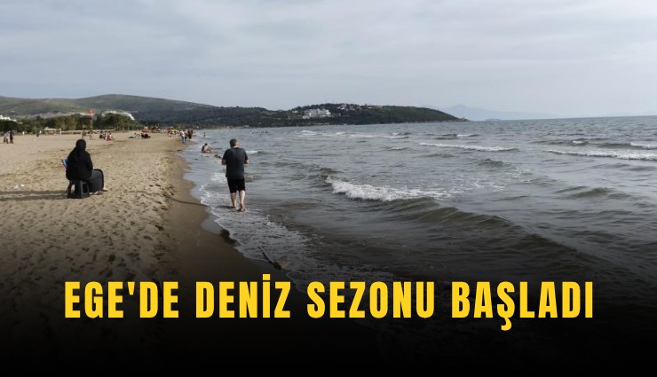 Ege'de deniz sezonu başladı
