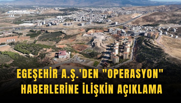 Egeşehir A.Ş.'den 