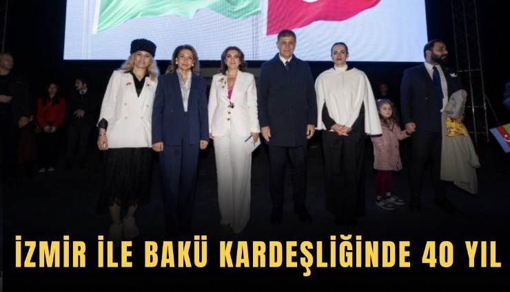 İzmir ile Bakü kardeşliğinde 40 yıl