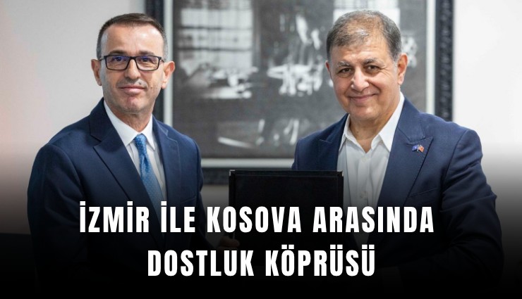 İzmir ile Kosova arasında dostluk köprüsü