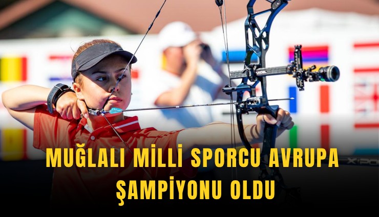 Muğlalı milli sporcu Avrupa şampiyonu oldu