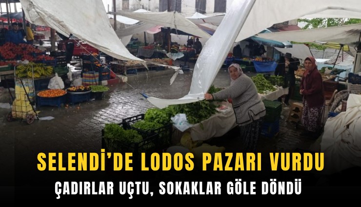 Selendi’de lodos pazarı vurdu: Çadırlar uçtu, sokaklar göle döndü