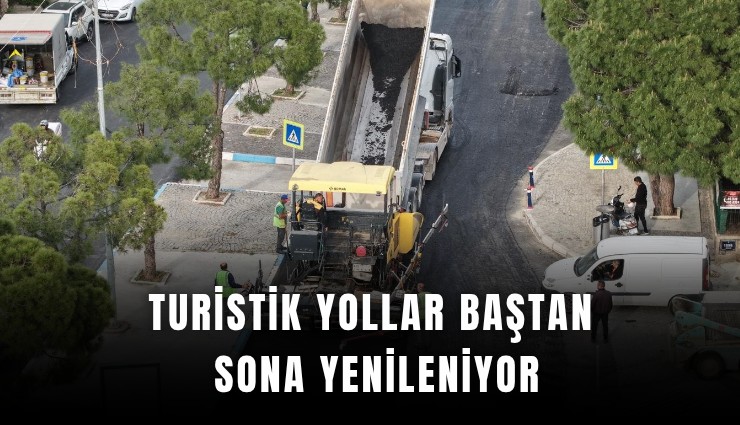 Turistik yollar baştan sona yenileniyor