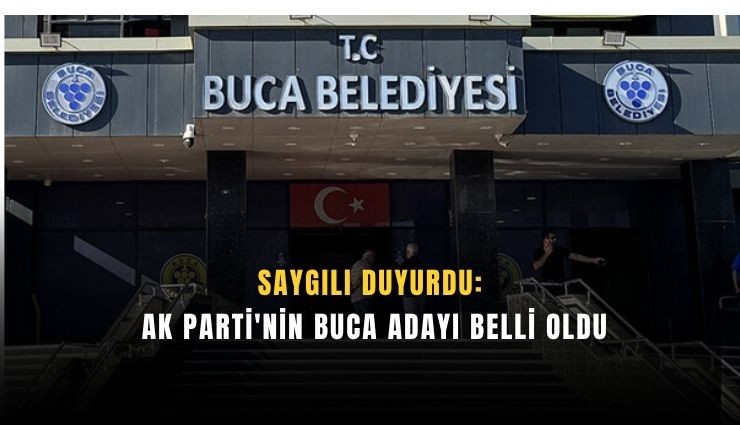 AK Parti'nin Buca adayı netleşti