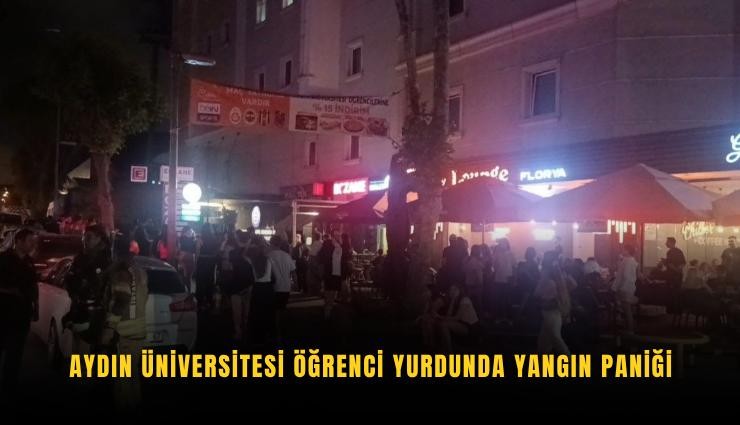 Aydın Üniversitesi öğrenci yurdunda yangın paniği