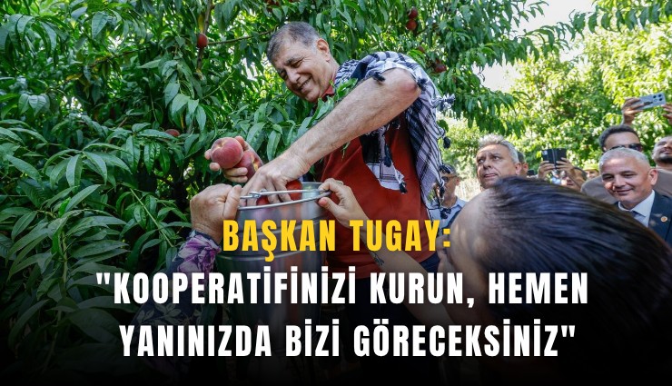 Başkan Tugay: 