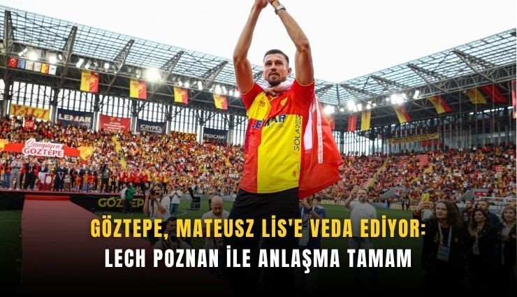 Göztepe, Mateusz Lis'e veda ediyor