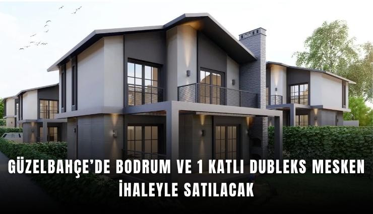 Güzelbahçe’de bodrum ve 1 katlı dubleks mesken ihaleyle satılacak