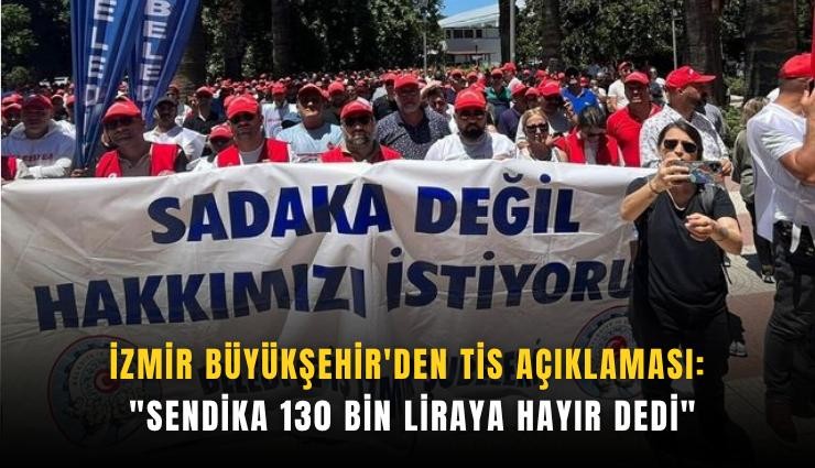 İzmir Büyükşehir'den TİS açıklaması: 