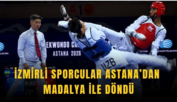 İzmirli sporcular Astana’dan madalya ile döndü
