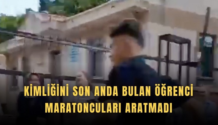 Kimliğini son anda bulan öğrenci maratoncuları aratmadı