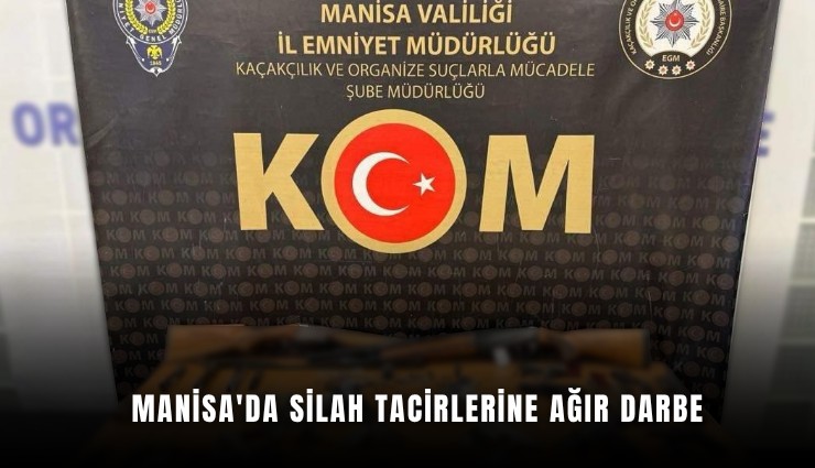 Manisa'da silah tacirlerine ağır darbe