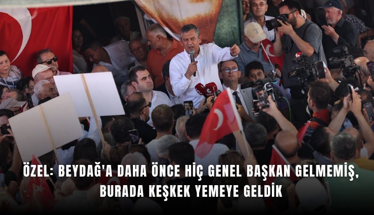 Özel: Beydağ'a daha önce hiç genel başkan gelmemiş, burada keşkek yemeye geldik