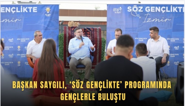 Başkan Saygılı, ‘Söz Gençlikte’ programında  gençlerle buluştu