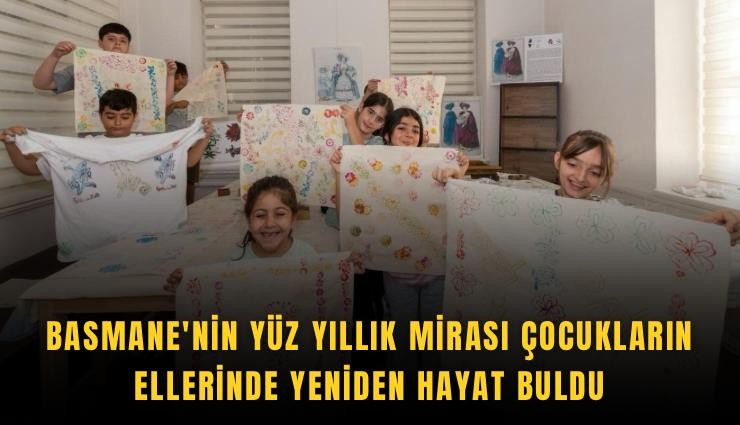 Basmane'nin yüz yıllık mirası çocukların ellerinde yeniden hayat buldu