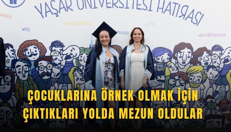 Çocuklarına örnek olmak için çıktıkları yolda mezun oldular