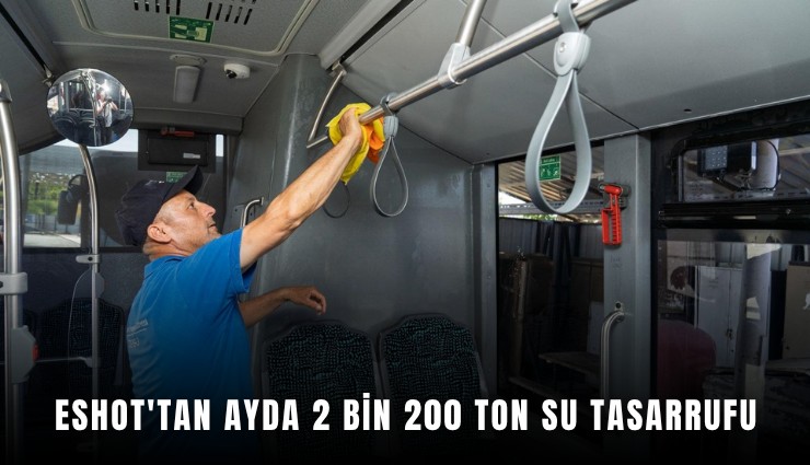 ESHOT'tan ayda 2 bin 200 ton su tasarrufu