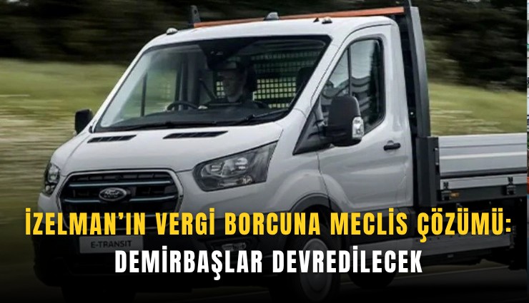 İZELMAN’ın vergi borcuna meclis çözümü: Demirbaşlar devredilecek