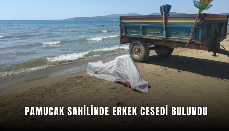 Pamucak sahilinde erkek cesedi bulundu